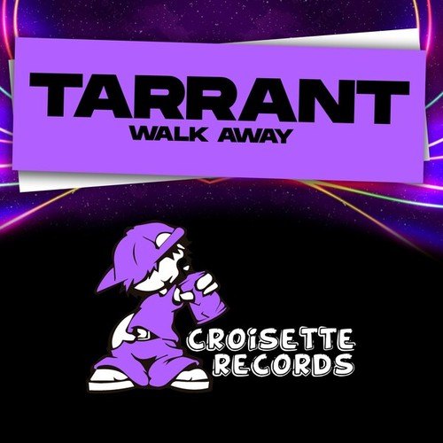 Tarrant-Walk Away