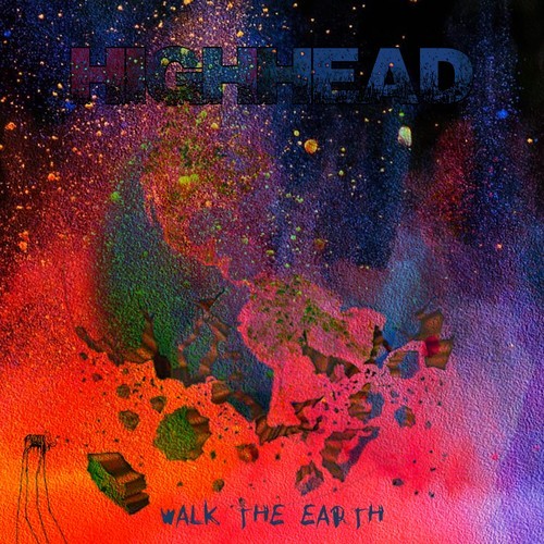 Highhead-Walk the Earth
