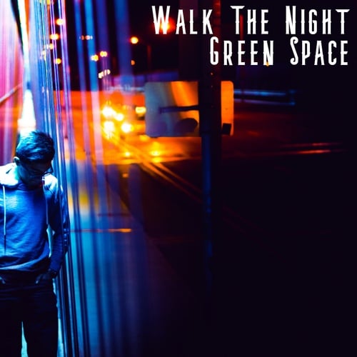 Green Space-Walk The Night
