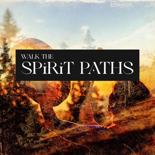 Walk the Spirit Paths