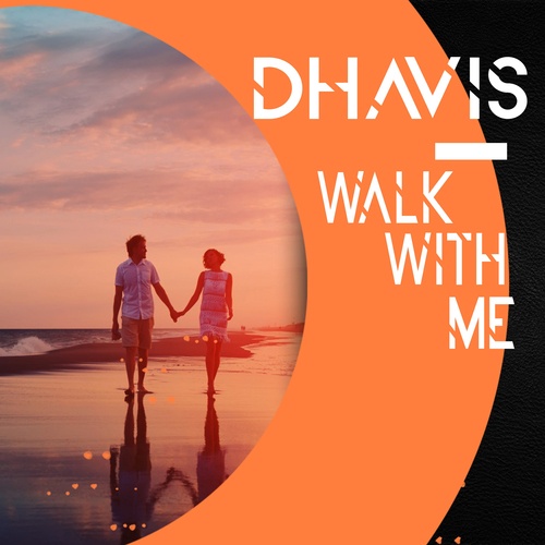 Dhavis-Walk with Me