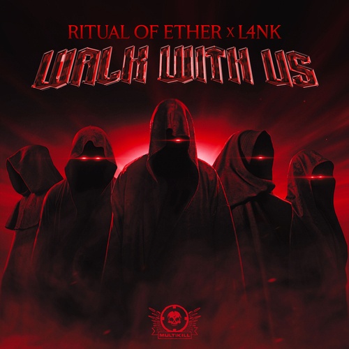Ritual Of Ether, L4NK, Inhuman-Walk With Us
