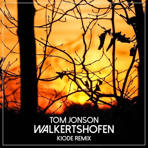 Tom Jonson, Kiode-Walkertshofen (Kiode Remix)