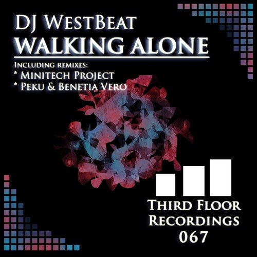 Dj Westbeat, Minitech Project, Peku, Benetia Vero-Walking Alone