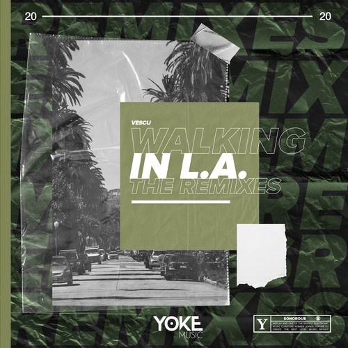 Vescu, LIMITED LIFE, Tsebster, EXYT, Lackmus, Hendriks-Walking in L.A. (The Remixes)