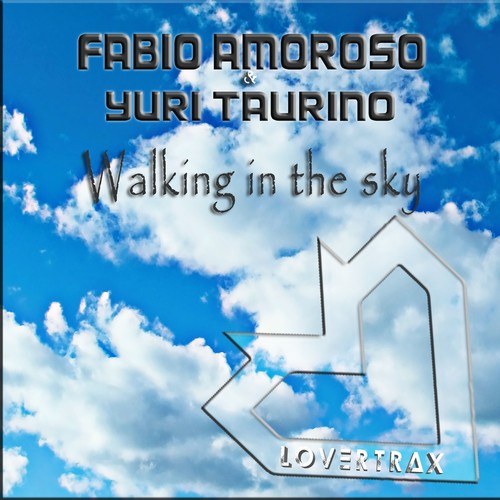 Fabio Amoroso, Yuri Taurino-Walking in the Sky