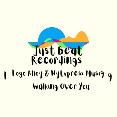 Nytxpress Musiq, Logo Alloy-Walking over You