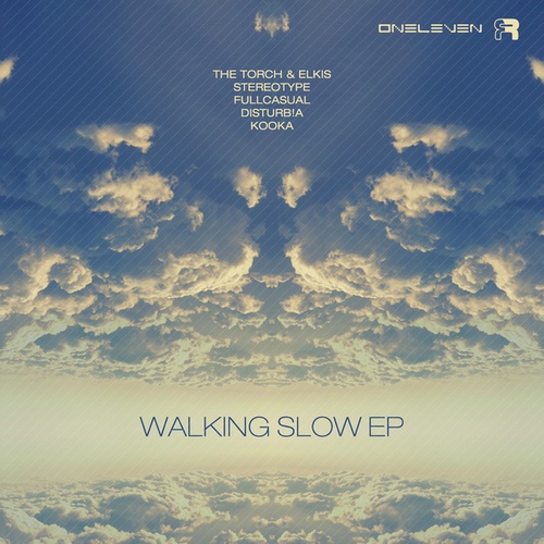 FullCasual, Kooka, The Torch, Elkis, Intimate, Stereotype, Disturb!a-Walking Slow EP