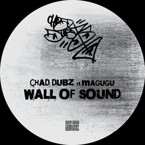Chad Dubz, Magugu-Wall Of Sound