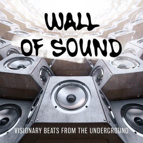 Various Artists-Wall of Sound: Visionary Beats from the Underground