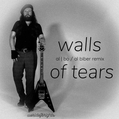 Al L Bo, Al Biber-Walls of Tears (Al L Biber Remix)