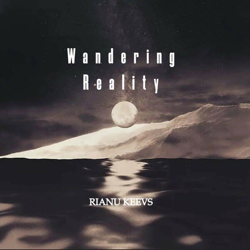 Rianu Keevs-Wandering Reality