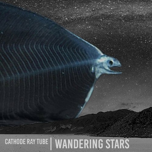 Cathode Ray Tube-Wandering Stars