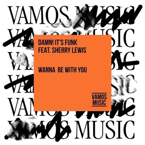 Damn! It's Funk, Sherry Lewis-Wanna Be with You