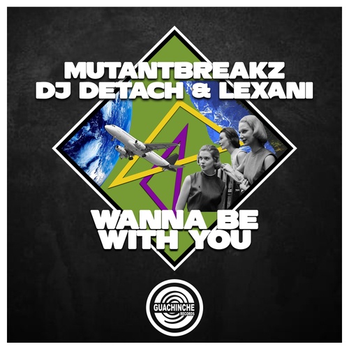 Mutantbreakz, Dj Detach, Lexani-Wanna Be With you