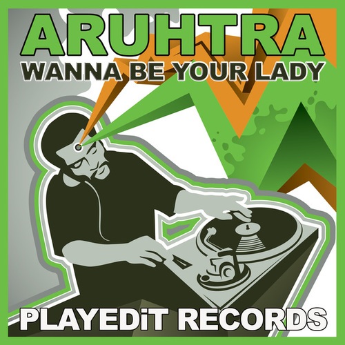 Aruhtra-Wanna Be Your Lady