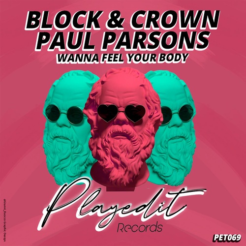 Paul Parsons, Block & Crown-Wanna Feel Your Body