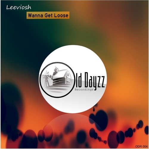 Leeviosh-Wanna Get Loose