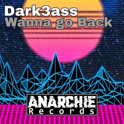 Dark3ass-Wanna Go Back