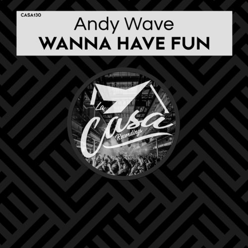 Andy Wave-Wanna Have Fun