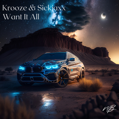 Krooze & Sickjaxx-Want It All