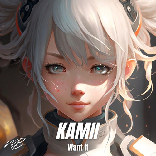 Kamii-Want It