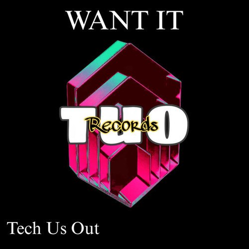 Tech Us Out-Want It