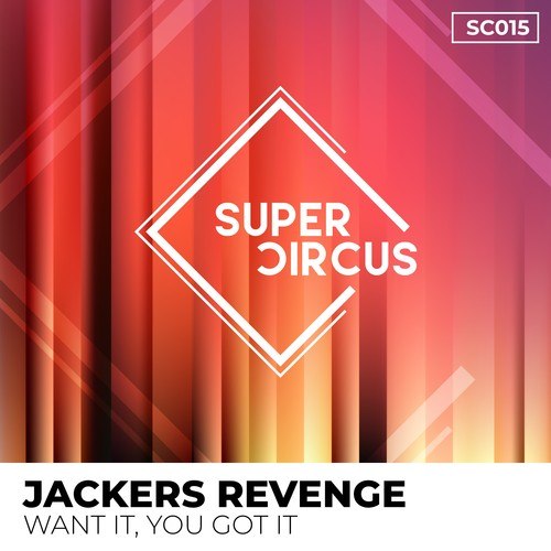 Jackers Revenge-Want It, You Got It