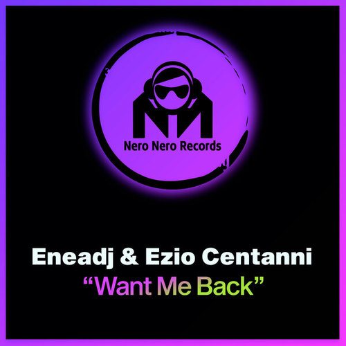 Enea DJ, Ezio Centanni-Want Me Back