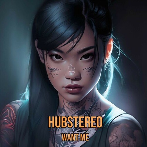 Hubstereo-Want Me