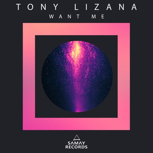 Tony Lizana-Want Me