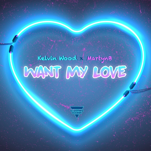 Kelvin Wood, MartynB-Want My Love