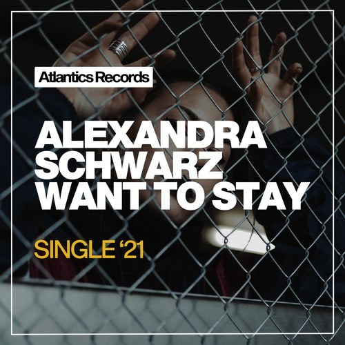 Alexandra Schwarz-Want to Stay