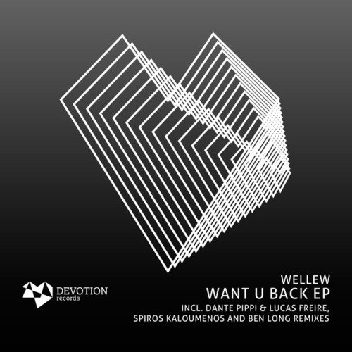 Wellew, Lucas Freire, Dante Pippi, Spiros Kaloumenos, Ben Long-Want U Back EP