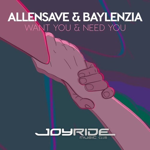 AllenSave, Baylenzia-Want You & Need You