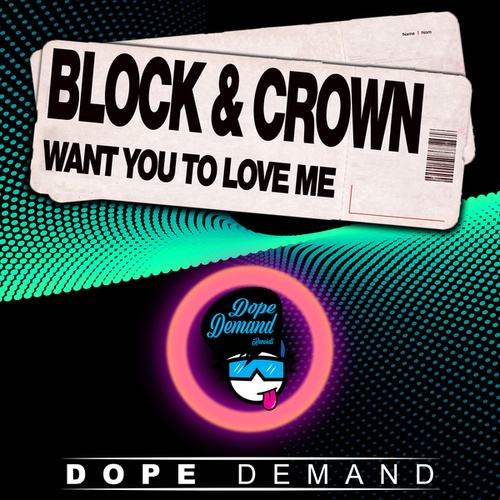 Block & Crown-Want You to Love Me