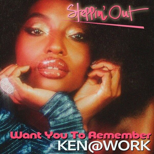 Ken@Work-Want You to Remember