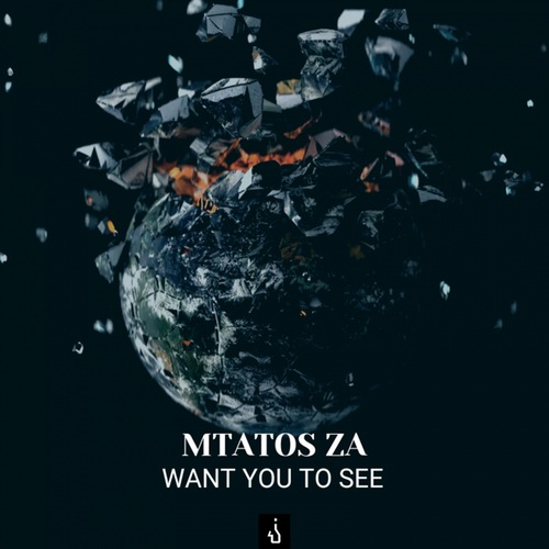 Mtatos ZA-Want You To See