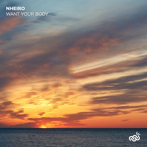 NHEIRO-Want Your Body