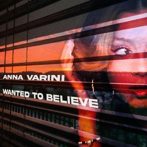 Anna Varini-Wanted to Believe