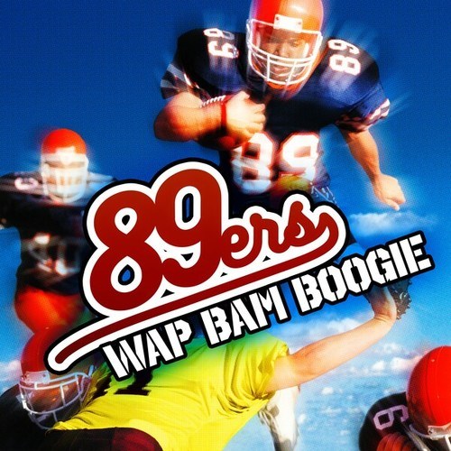 89ers-Wap Bam Boogie