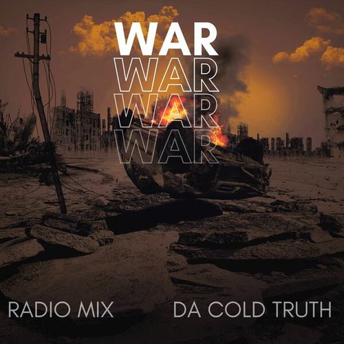 DA COLD TRUTH-War