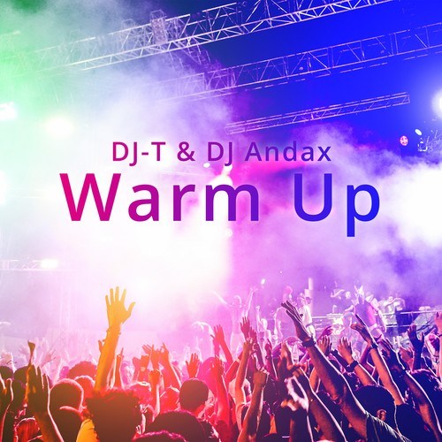 DJ Andax, DJ-T-Warm Up