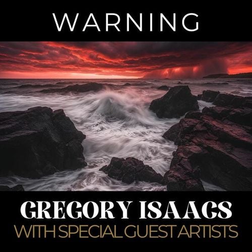 Warning: Gregory Isaacs with Special Guest Artists