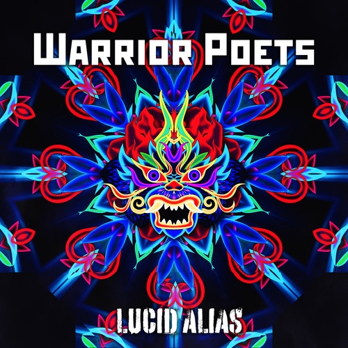 Lucid Alias-Warrior Poets