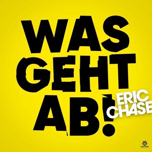 Eric Chase-Was geht ab!