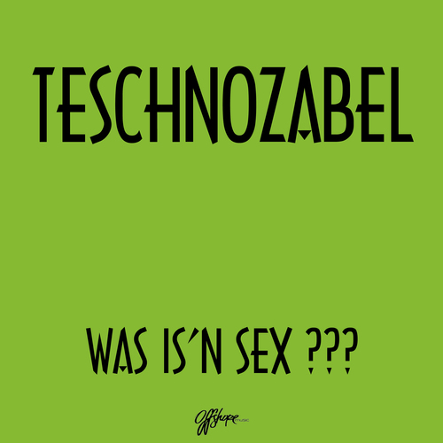 Teschnozabel, DJ Qiu, Frankfurt Terror Corp.-Was is'n Sex ???