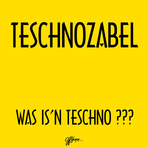 Teschnozabel-Was is'n Teschno ???