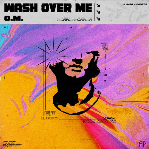 O.M.-Wash Over Me