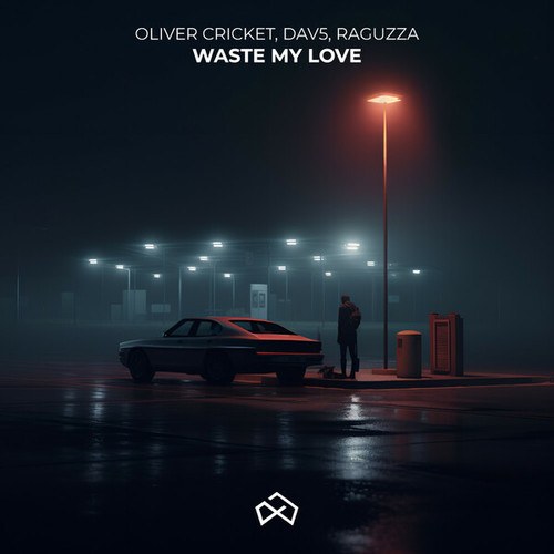 Oliver Cricket, DAV5, RAGUZZA-Waste My Love